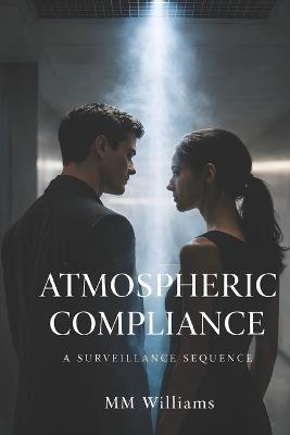 Atmospheric Compliance: A Surveillance Sequence - MM Williams - cover