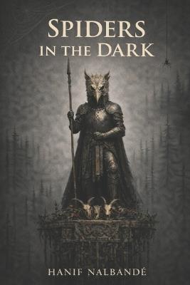 Spiders in the Dark - Hanif Nalbandé - cover