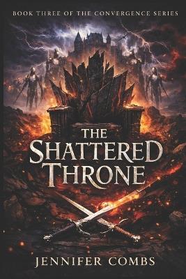 The Shattered Throne - Jennifer Combs - cover