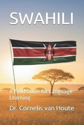 Swahili: A Field Guide for Language Learning - Cornelis Van Houte - cover