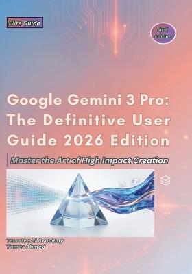 Google Gemini 3 Pro: The Definitive User Guide 2026 Edition - Temotec Ai Academy - cover