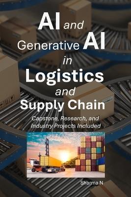 AI and Generative AI in Logistics and Supply Chain - Sharma N - cover