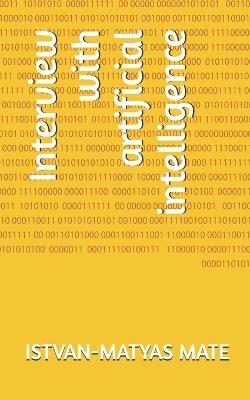 Interview with artificial intelligence - Istvan-Matyas Mate - cover