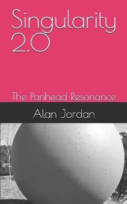 Singularity 2.0: The Panhead Resonance - Alan Jordan - cover