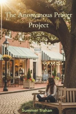 The Anonymous Prayer Project - Summer Trahan - cover