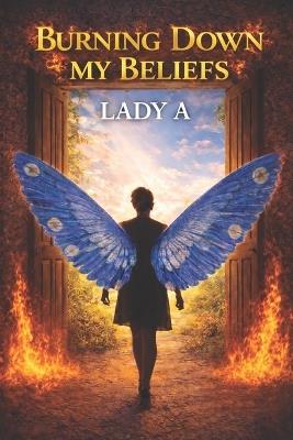 Burning Down My Beliefs - Lady A - cover