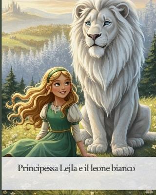 "Principessa Lejla e il leone bianco" - Lejla Book - cover