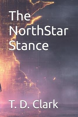 The NorthStar Stance - T D Clark - cover