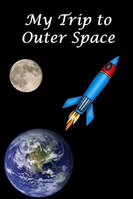 My Trip to Outer Space - Rich Linville - cover