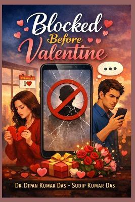 Blocked Before Valentine - Sudip Kumar Das,Dipan Kumar Das - cover
