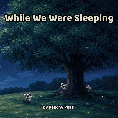 While We Were Sleeping - Peachy Pearl - cover