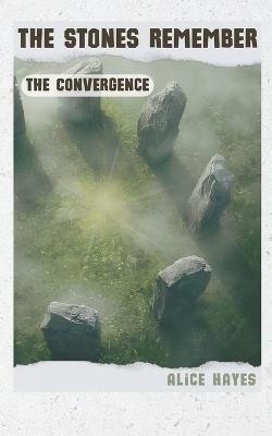 The Stones Remember: The Bloodlines - Alice Hayes - cover