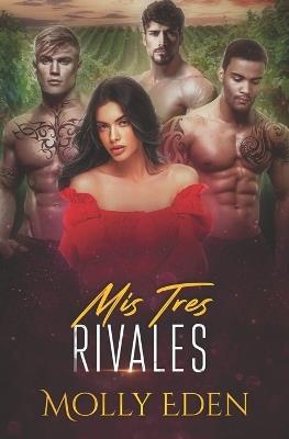 Mis Tres Rivales - Molly Eden - cover