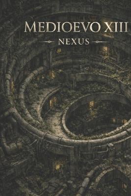 Nexus: Medioevo - Luis Rene Gonzalez Lopez - cover