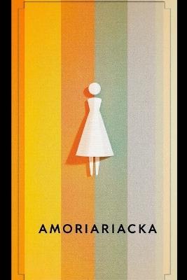 Amoriariacka - Wendell Charles Nesmith - cover