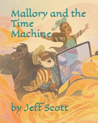 Mallory and the Time Machine - Jeff Scott - cover