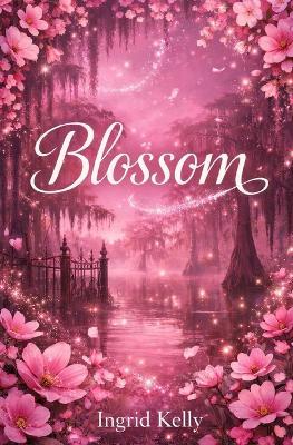 Blossom - Ingrid Kelly - cover