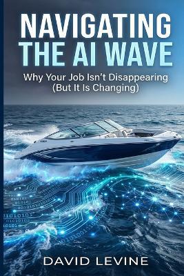 Navigating the AI wave - David Levine - cover