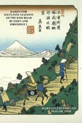 Haikus for Sixty-Nine Stations of the Kiso Road by Eisen and Hiroshige I - Mayumi Itoh - cover