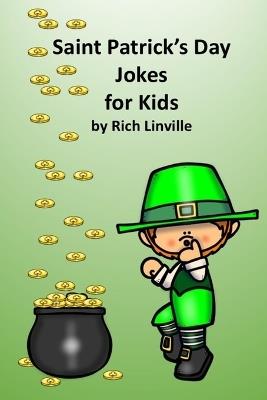 Saint Patrick's Day Jokes for Kids - Rich Linville - cover