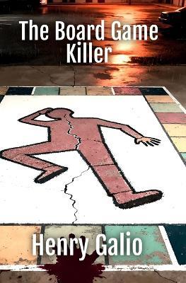 The Board Game Killer: The Board Game Killer Series - Henry Galio - cover