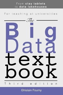 The Big Data Textbook: From clay tablets to data lakehouses - Ghislain Fourny - cover