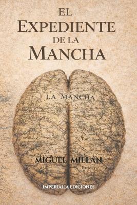 El Expediente de la Mancha - Miguel Millán - cover