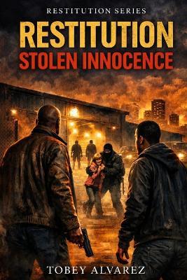 Restitution: Stolen Innocence - Tobey Alvarez - cover
