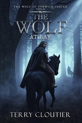 The Wolf At Bay - Terry Cloutier - cover