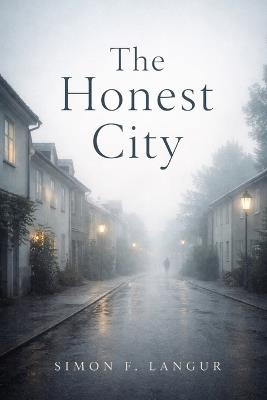The Honest City - Simon F Langur - cover