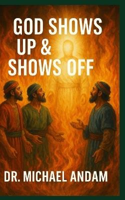 God Shows Up & Shows Off - Michael Andam - cover