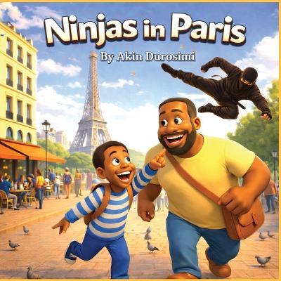 Ninjas in Paris - Akin Durosimi - cover