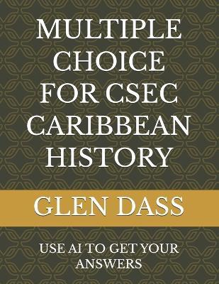 Multiple Choice for Csec Caribbean History - Glen Dass - cover