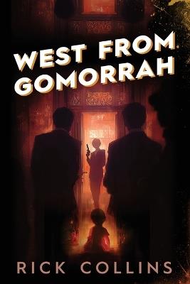 West From Gomorrah - Rick Collins - cover
