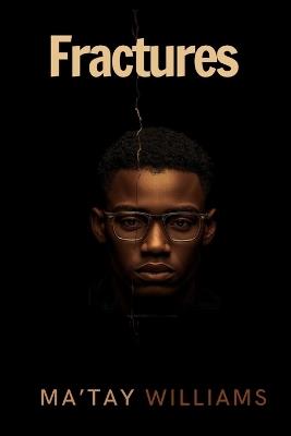 Fractures - Ma'tay Williams - cover