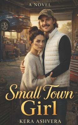 Small Town Girl - Kera Ashvera - cover