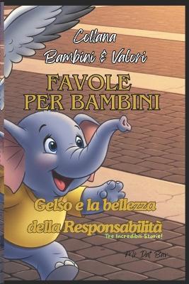 Favole Per Bambini: Gelso e la bellezza della Responsabilità - Dat Bav - cover