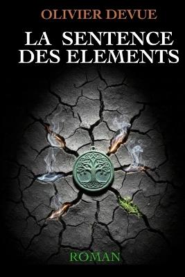 La sentence des éléments - Olivier Devue - cover