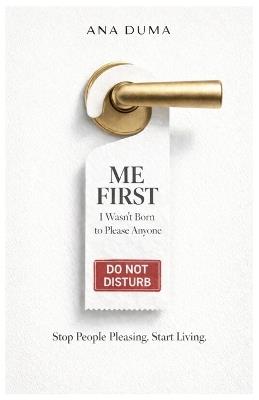 Me First: I wasn't Born to please anyone - Ana Duma - cover