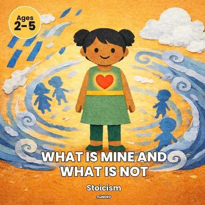 Stoicism (Ages 2-5): What Is Mine and What Is Not - Noah Watkins - cover
