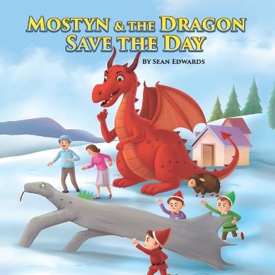 Mostyn & The Dragon Save The Day - Sean Edwards - cover