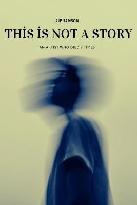This is Not A Story - Aje Samson - cover