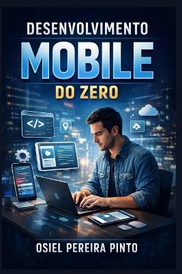 Desenvolvimento Mobile do Zero - Osiel Pinto - cover