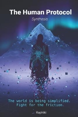 The Human Protocol: Synthesis - Raphiki Yogeek - cover