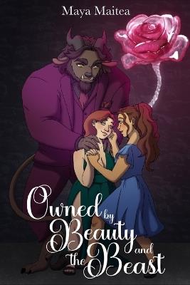 Owned by Beauty and the Beast - Maya Maitea - cover