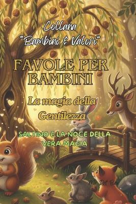 Favole per Bambini. La magia della Gentilezza: Saltino e la Noce della Vera Magia - Dat Bav - cover