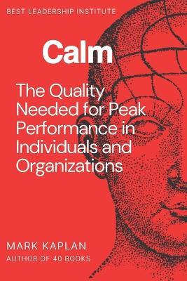 Calm: Uncover the Truth About What Holds You Back - Mark Kaplan - cover
