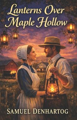 Lanterns Over Maple Hollow - Samuel Denhartog - cover
