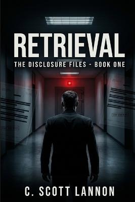Retrieval: A Thriller - C Scott Lannon - cover