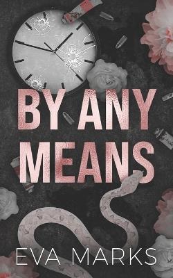 By Any Means: A Dark Brother's Best Friend Romance - Eva Marks - cover